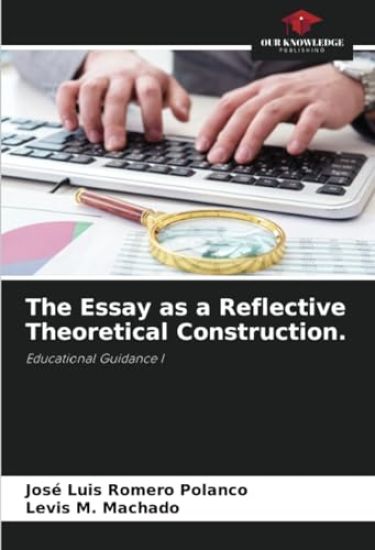 The Essay as a Reflective Theoretical Construction.