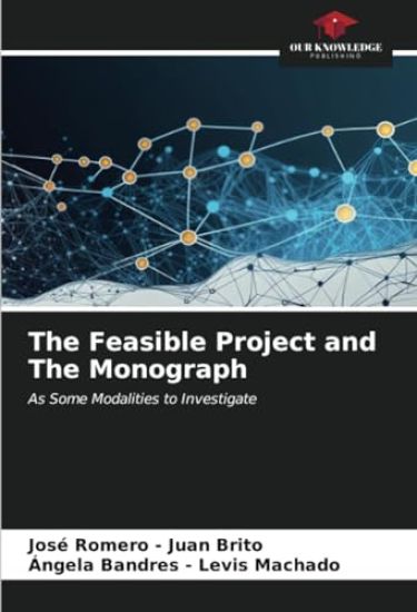 The Feasible Project and The Monograph