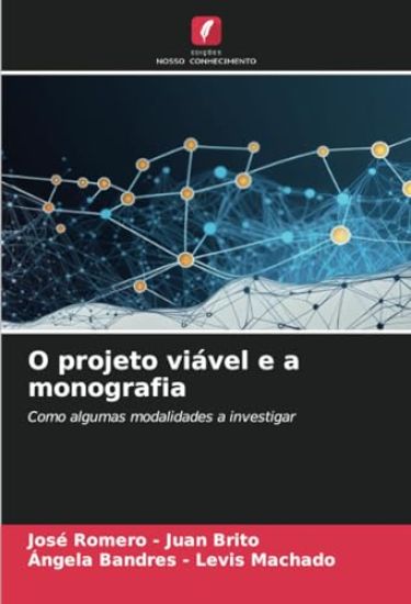 O projeto viável e a monografia