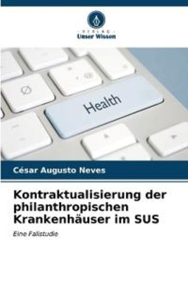 Kontraktualisierung der philanthropischen Krankenhäuser im SUS