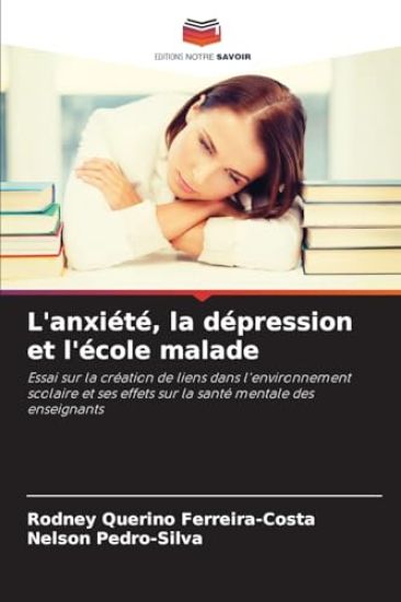 L'anxiété, la dépression et l'école malade