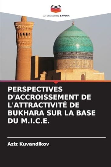 Perspectives d'Accroissement de l'Attractivité de Bukhara Sur La Base Du M.I.C.E.