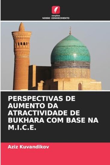 Perspectivas de Aumento Da Atractividade de Bukhara Com Base Na M.I.C.E.