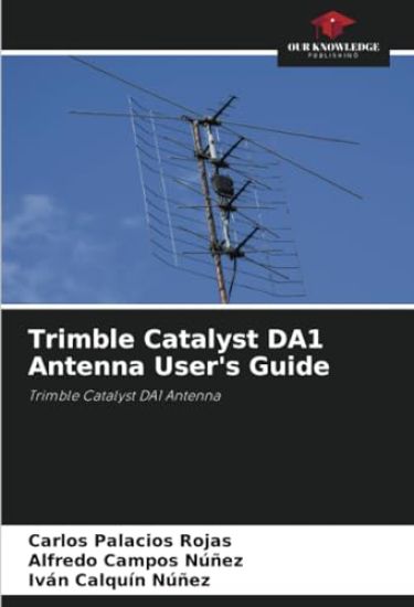 Trimble Catalyst DA1 Antenna User's Guide