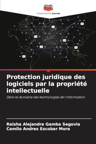 Protection juridique des logiciels par la propriété intellectuelle