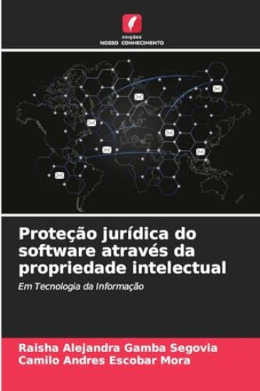 Proteção jurídica do software através da propriedade intelectual