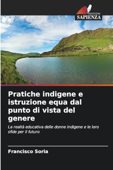 Pratiche indigene e istruzione equa dal punto di vista del genere