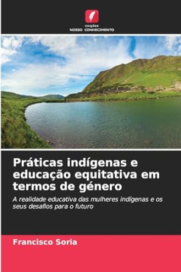 Práticas indígenas e educação equitativa em termos de género