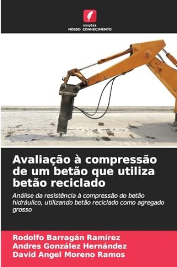 Avaliação à compressão de um betão que utiliza betão reciclado