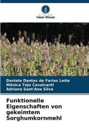 Funktionelle Eigenschaften von gekeimtem Sorghumkornmehl