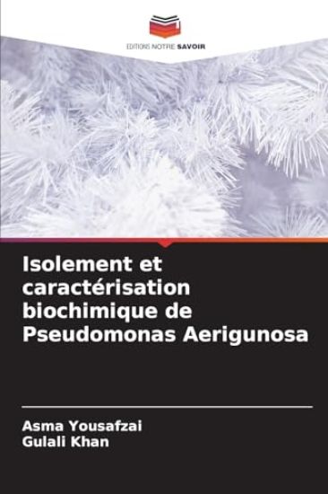 Isolement et caractérisation biochimique de Pseudomonas Aerigunosa