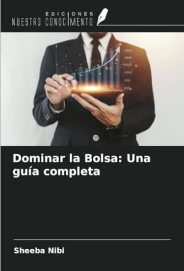 Dominar la Bolsa: Una guía completa