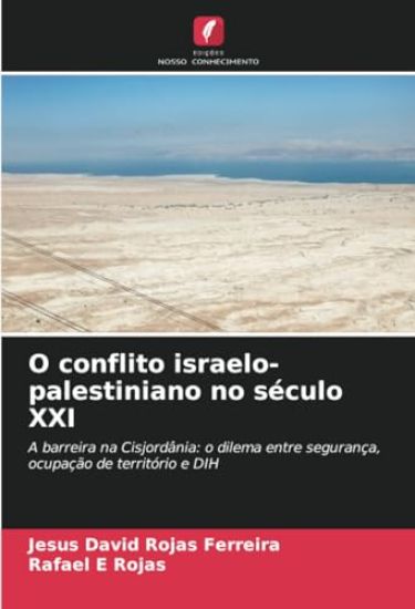 O conflito israelo-palestiniano no século XXI