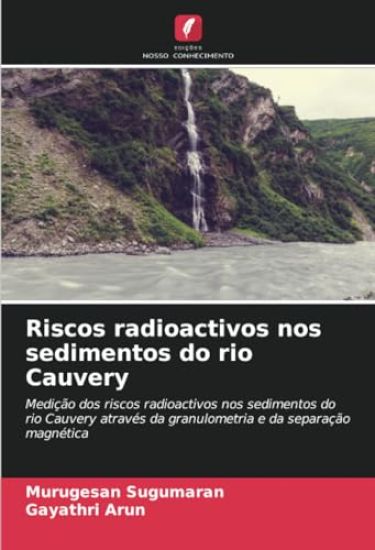 Riscos radioactivos nos sedimentos do rio Cauvery