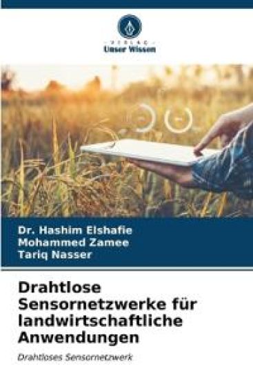 Drahtlose Sensornetzwerke für landwirtschaftliche Anwendungen