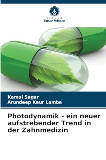 Photodynamik - ein neuer aufstrebender Trend in der Zahnmedizin