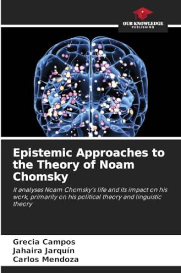 Epistemic Approaches to the Theory of Noam Chomsky