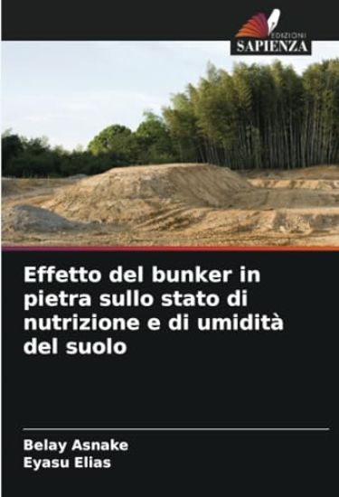 Effetto del bunker in pietra sullo stato di nutrizione e di umidità del suolo
