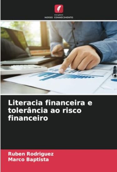 Literacia financeira e tolerância ao risco financeiro