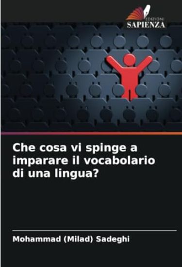 Che cosa vi spinge a imparare il vocabolario di una lingua?