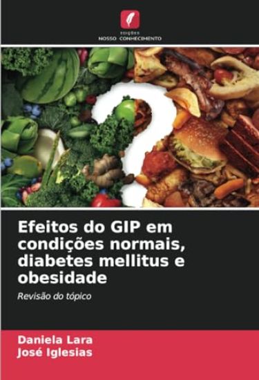 Efeitos do GIP em condições normais, diabetes mellitus e obesidade