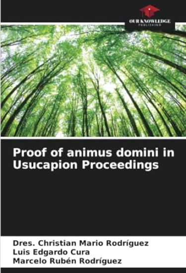 Proof of animus domini in Usucapion Proceedings