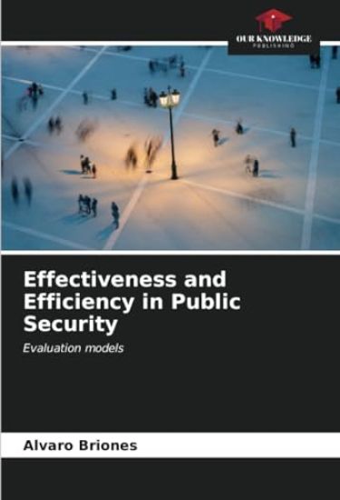 Effectiveness and Efficiency in Public Security