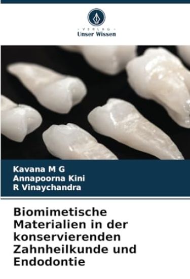 Biomimetische Materialien in der konservierenden Zahnheilkunde und Endodontie