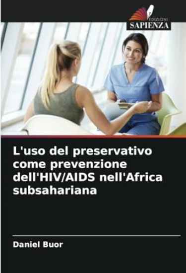 L'uso del preservativo come prevenzione dell'HIV/AIDS nell'Africa subsahariana