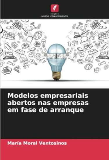 Modelos empresariais abertos nas empresas em fase de arranque