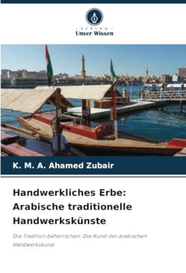 Handwerkliches Erbe: Arabische traditionelle Handwerkskünste