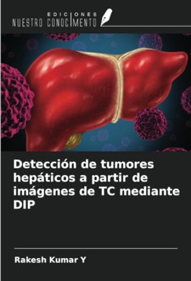 Detección de tumores hepáticos a partir de imágenes de TC mediante DIP