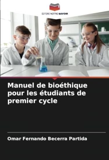 Manuel de bioéthique pour les étudiants de premier cycle