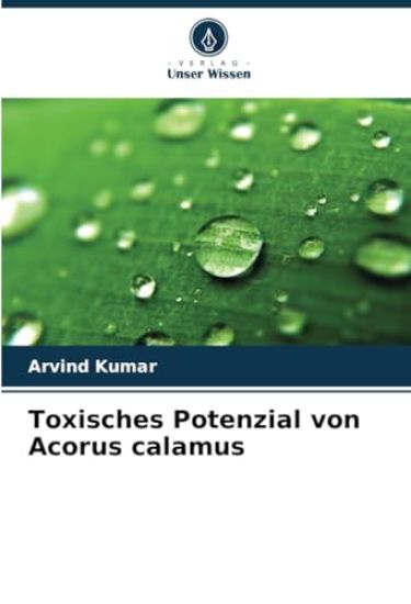 Toxisches Potenzial von Acorus calamus