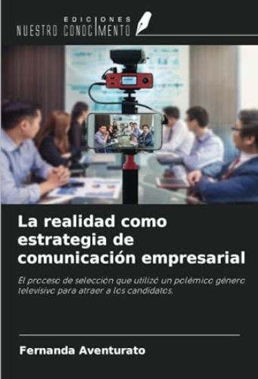 La realidad como estrategia de comunicación empresarial