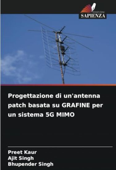 Progettazione di un'antenna patch basata su GRAFINE per un sistema 5G MIMO