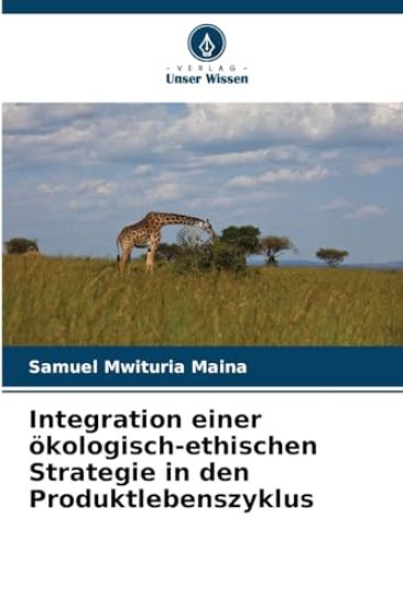 Integration einer ökologisch-ethischen Strategie in den Produktlebenszyklus