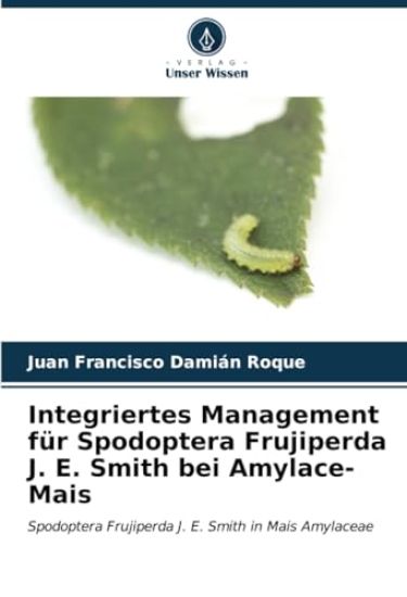 Integriertes Management für Spodoptera Frujiperda J. E. Smith bei Amylace-Mais