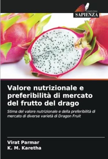 Valore nutrizionale e preferibilità di mercato del frutto del drago