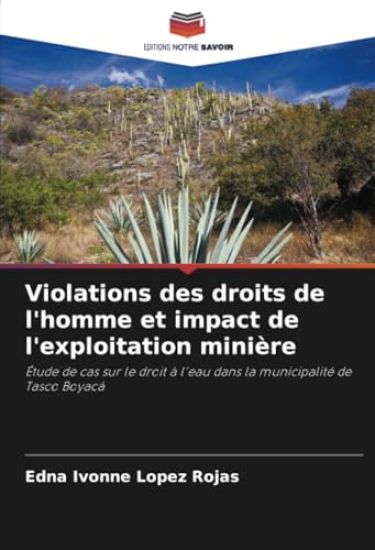 Violations des droits de l'homme et impact de l'exploitation minière
