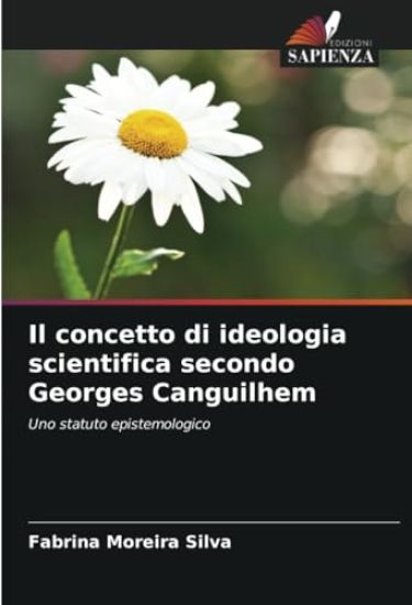 Il concetto di ideologia scientifica secondo Georges Canguilhem