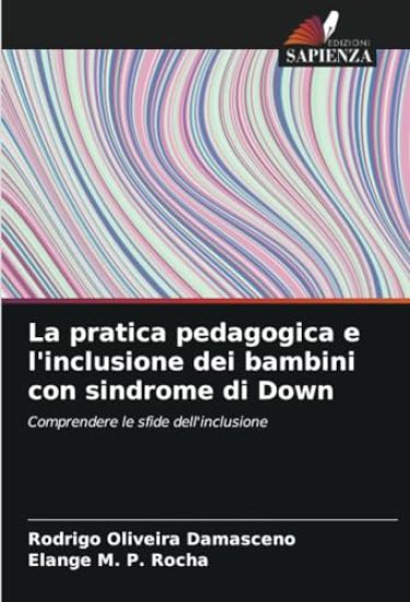 La pratica pedagogica e l'inclusione dei bambini con sindrome di Down