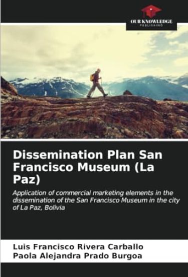 Dissemination Plan San Francisco Museum (La Paz)