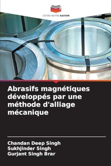 Abrasifs magnétiques développés par une méthode d'alliage mécanique