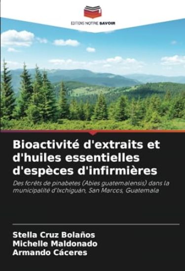 Bioactivité d'extraits et d'huiles essentielles d'espèces d'infirmières