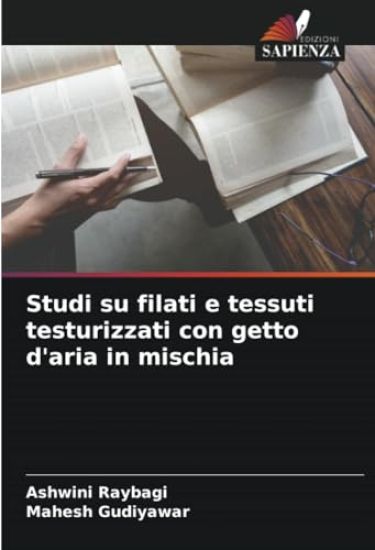 Studi su filati e tessuti testurizzati con getto d'aria in mischia