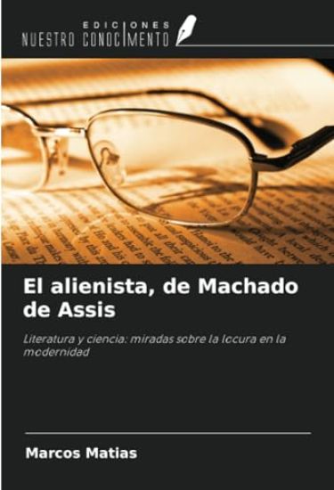 El alienista, de Machado de Assis