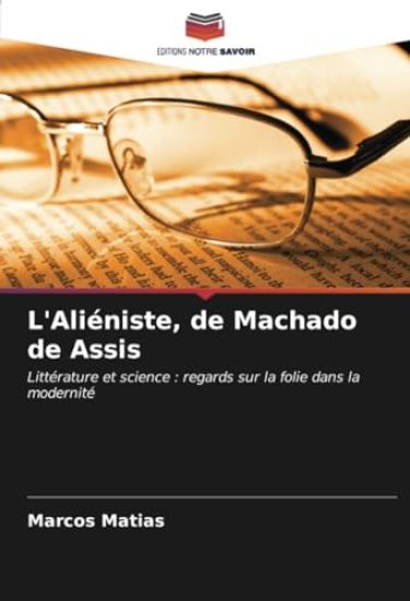 L'Aliéniste, de Machado de Assis