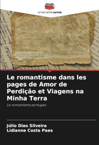 Le romantisme dans les pages de Amor de Perdição et Viagens na Minha Terra
