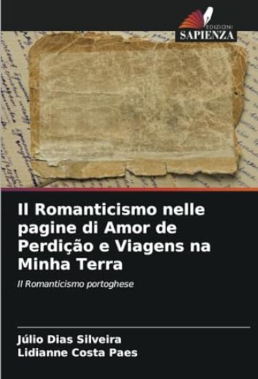Il Romanticismo nelle pagine di Amor de Perdição e Viagens na Minha Terra